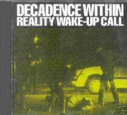Decadence Within : Reality Wake-up Call